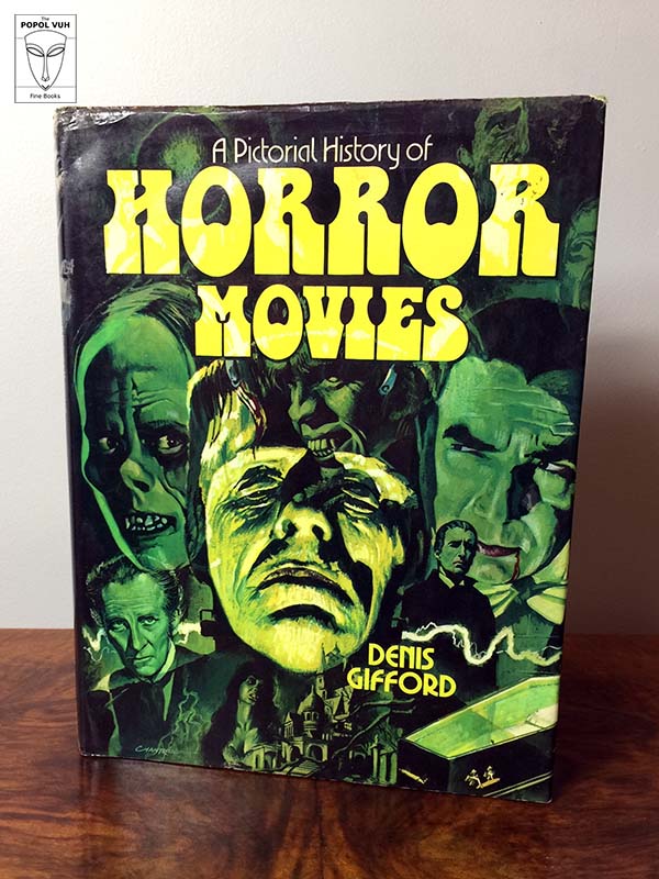 Denis Gifford - A Pictorial History Of Horror Movies